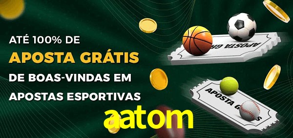 aatom Ate 100% de Aposta Gratis